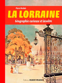 Image de La Lorraine, géographie curieuse et insolite