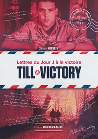 Picture of Till Victory, lettres du Jour J à la victoire
