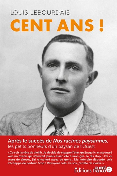 Picture of Cent ans ! Les petits bonheurs d'un paysan de l'Ouest