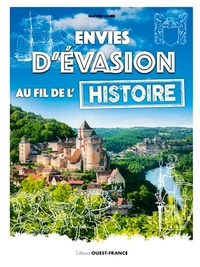 Picture of Envies d'évasion au fil de l'Histoire de France