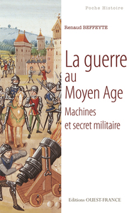 Picture of La guerre au Moyen Âge : machines et secret militaire