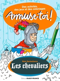 Image de Amuse-toi ! Les chevaliers   Des activités et des coloriages