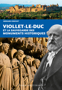 Picture of Viollet-le-Duc et la sauvegarde des monuments historiques