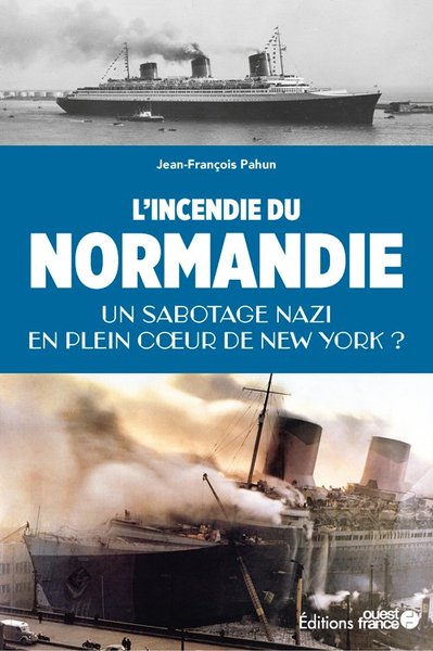 Picture of L'incendie du Normandie, un sabotage nazi ?