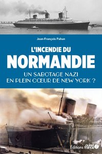 Picture of L'incendie du Normandie, un sabotage nazi ?