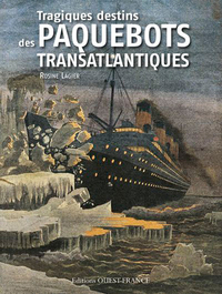 Picture of Tragiques destins des paquebots transatlantiques