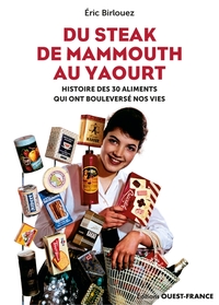 Picture of Du steak de mammouth au yaourt : 30 nourritures qui ont bouleversé nos