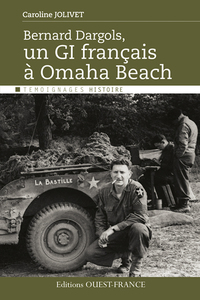 Picture of Bernard Dargols. Un GI français à Omaha Beach