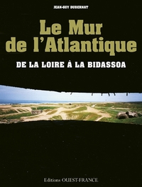 Picture of Le Mur de l' Atlantique de la Loire à la Bidassoa