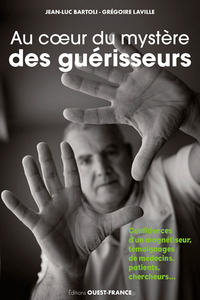 Image de Au c ur du mystère des guérisseurs