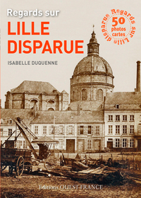 Image de Regards sur Lille disparue