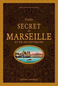 Image de Guide secret de Marseille et de ses environs