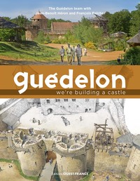 Picture of Guédelon, Nous bâtissons un château fort