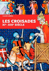 Image de Les croisades XIe-XIIIe siècle
