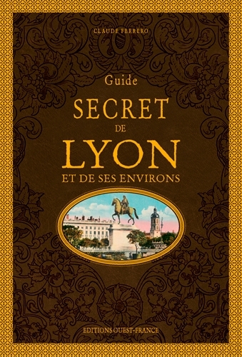 Image de Guide secret de Lyon et de ses environs