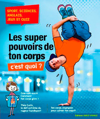Picture of Les super pouvoirs de ton corps, c'est quoi