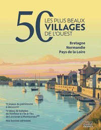 Image de A l'Ouest, les 50 plus beaux villages