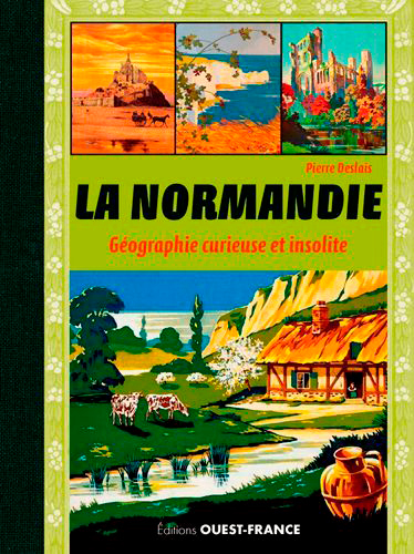 Image de La Normandie, géographie curieuse et insolite