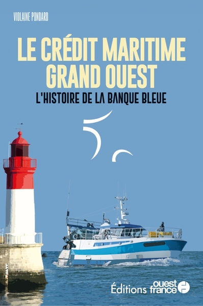 Image de Faire l'Ouest : le Crédit Maritime Grand Ouest