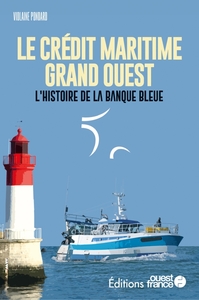 Image de Faire l'Ouest : le Crédit Maritime Grand Ouest