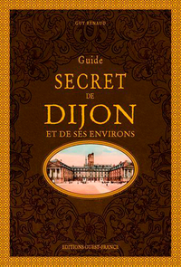 Image de Guide secret de Dijon et de ses environs
