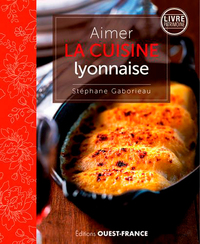 Picture of Aimer la cuisine lyonnaise