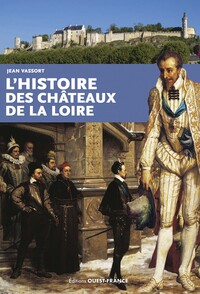 Image de L'histoire des châteaux de la Loire