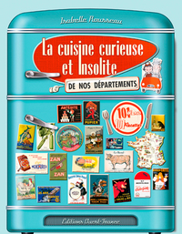 Image de Cuisine curieuse et insolite de nos départements