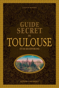 Image de Guide secret de Toulouse et de ses environs