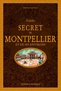 Image de Guide secret de Montpellier et de ses environs