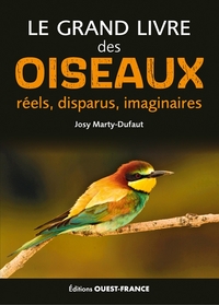Picture of Le grand livre des oiseaux réels, disparus, imaginaires