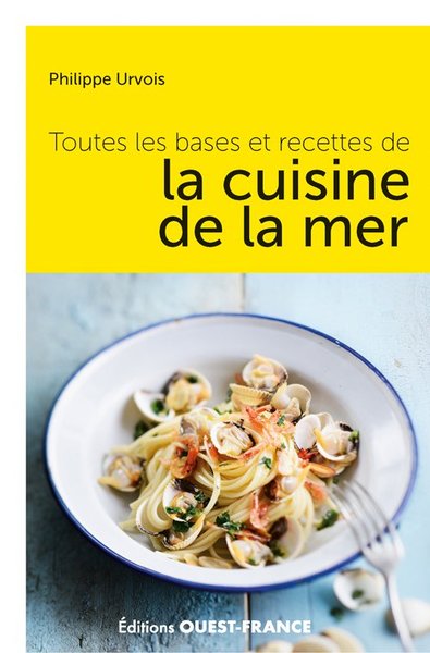 Image de Toutes les bases et recettes de la cuisine de la mer