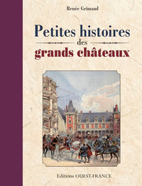 Picture of Petites histoires des grands châteaux