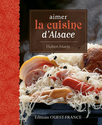 Image de Aimer la cuisine d'Alsace