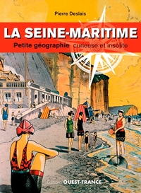 Image de La Seine-Maritime, petite géographie curieuse et insolite