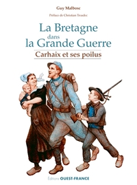 Picture of La Bretagne dans la Grande Guerre. Carhaix et ses Poilus