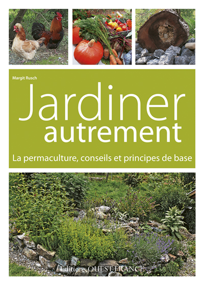 Picture of Jardiner autrement. La permaculture, conseils et principes de base