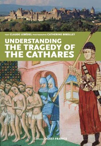 Image de Comprendre la tragédie des cathares