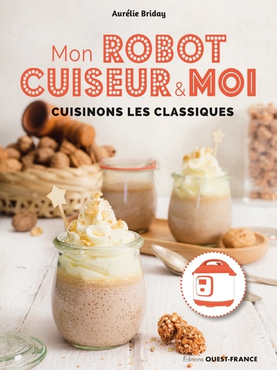Image de Mon robot cuiseur et moi, Cuisinons les classiques