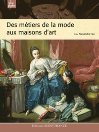Picture of Des métiers de la mode aux maisons d'art