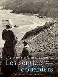 Picture of Il y a un siècle en Bretagne... les sentiers douaniers