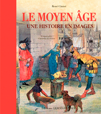 Picture of Le Moyen Âge Une histoire en images