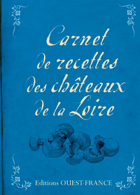 Image de Carnet de recettes des châteaux de la Loire