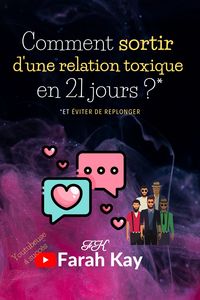 Image de Comment sortir d'une relation toxique en 21 jours ?* *et éviter de replonger