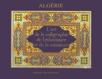 Image de Algérie : l'art de la calligraphie de l'enluminure et de la miniature