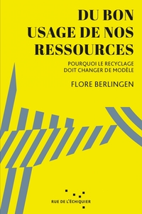 Picture of Du bon usage de nos ressources - Pourquoi le recyclage doit