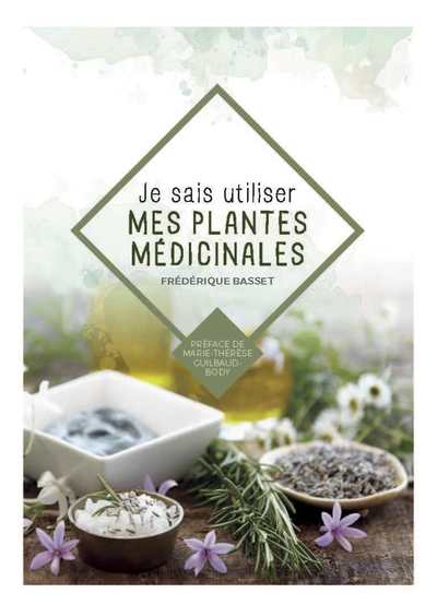 Image de Je sais utiliser mes plantes médicinales