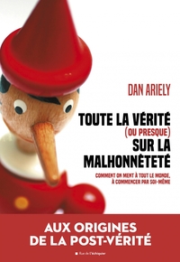 Image de Toute la vérité (ou presque) sur la malhonnêteté - Comment o