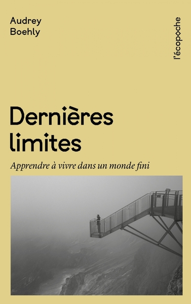 Picture of Dernières Limites - Apprendre à vivre dans un monde fini