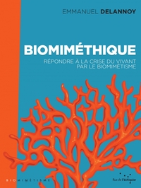 Picture of Biomiméthique - Répondre à la crise du vivant par le biomimé
